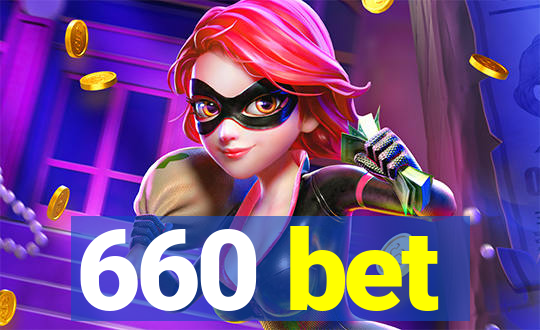 660 bet